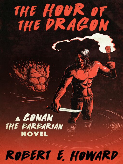 Title details for The Hour of the Dragon by Robert E. Howard - Available